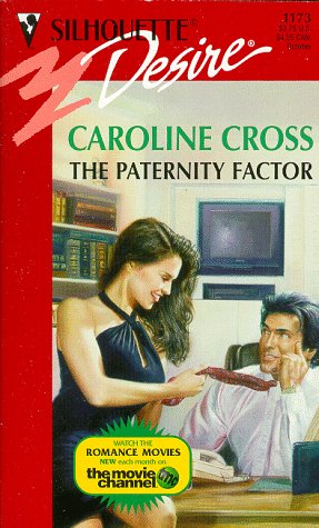 The Paternity Factor [Mass Market Paperback] Caroline Cross