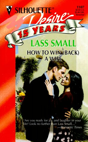 How To Win (back) A Wife [Mass Market Paperback] Lass Small