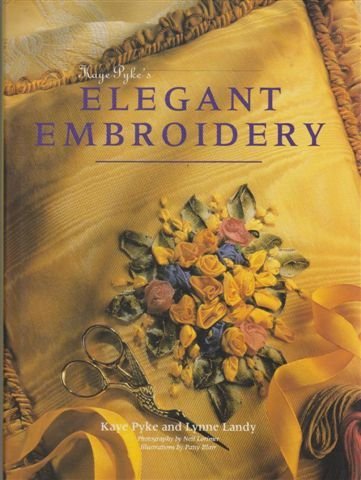 Elegant Embroidery Pyke, Kaye and Landy, Lynne