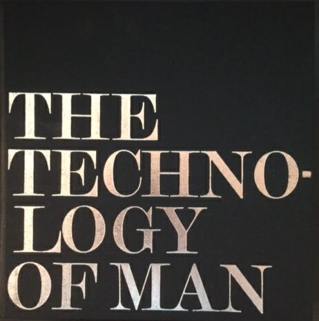 Technology of Man
