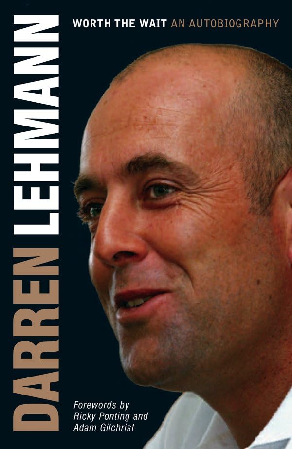 Darren Lehmann: Worth the Wait [Paperback] Lehmann, Darren