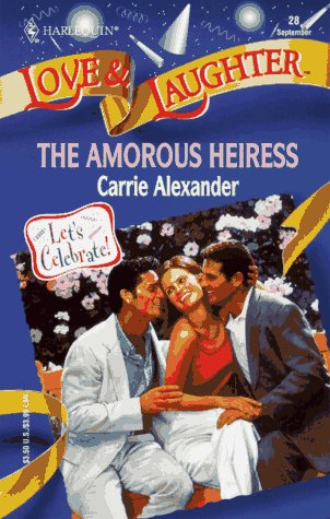 The Amorous Heiress [Mass Market Paperback] Carrie Alexander