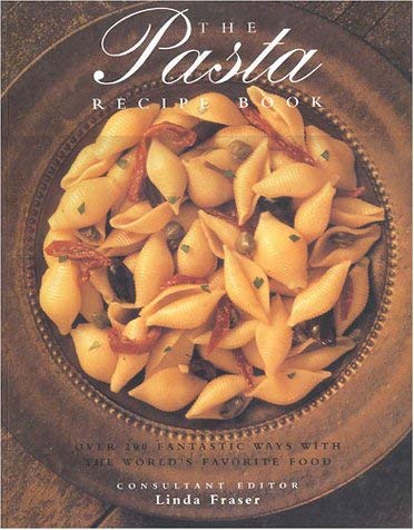 The Pasta Recipe Book Fraser, Linda