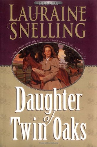 Daughter of Twin Oaks [Paperback] Snelling, Lauraine