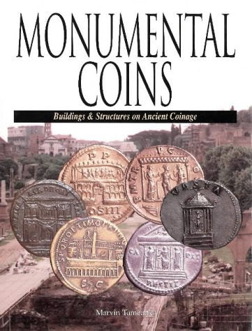 Monumental Coins: Building and Structures on Ancient Coinage Tameanko, Marvin