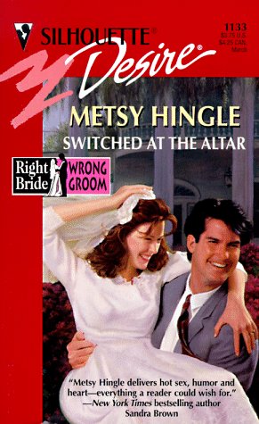 Switched At The Altar [Mass Market Paperback] Metsy Hingle