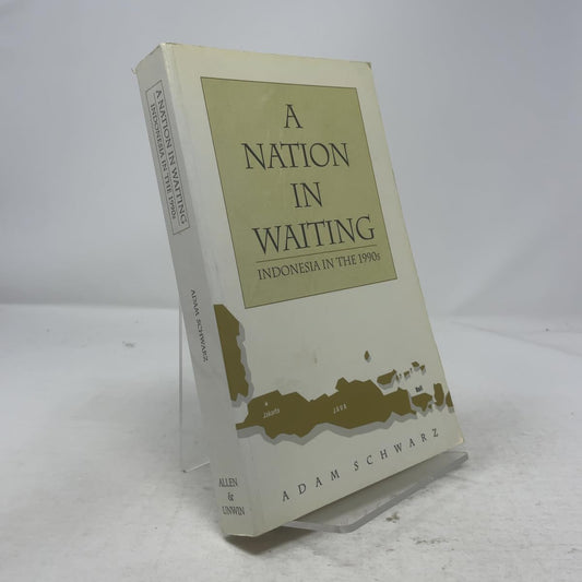 A Nation in Waiting: Indonesia in the 1990s Schwarz, Adam