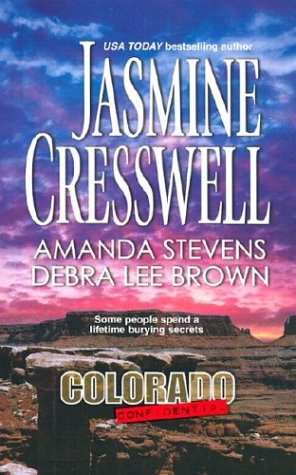 Colorado Confidential: Private Eyes / Kiss And Tell / Centennial Bride Cresswell, Jasmine; Stevens, Amanda and Brown, Debra Lee