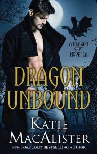 Dragon Unbound: A Dragon Septs Novella [Paperback] MacAlister, Katie