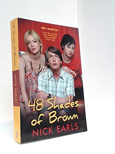 48 Shades of Brown Nick, Earls