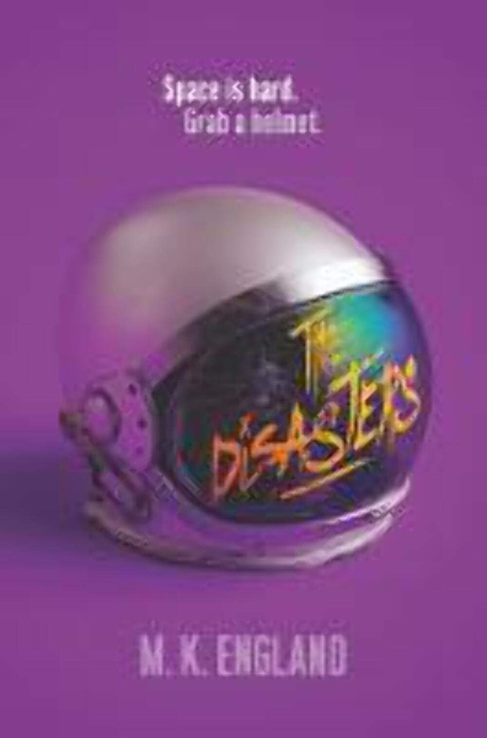 The Disasters [Paperback] England, M. K.
