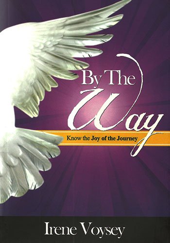 By the Way Know the Joy of the Journey [Paperback]