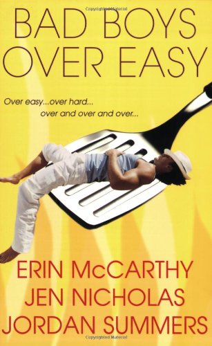 Bad Boys Over Easy McCarthy, Erin; Nicholas, Jen and Summers, Jordan
