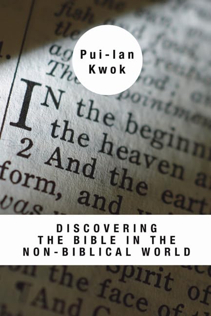 Discovering the Bible in the Non-Biblical World [Paperback] Kwok, Pui-lan