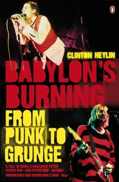 Babylon's Burning: From Punk to Grunge