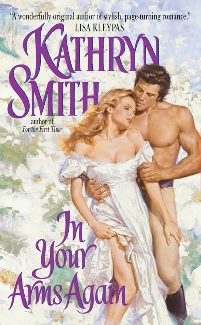 In Your Arms Again: 3 [Mass Market Paperback] Smith, Kathryn