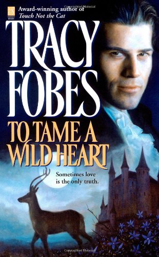 To Tame a Wild Heart [Mass Market Paperback] Fobes, Tracy
