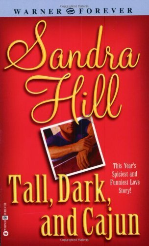 Tall Dark and Cajun Hill, Sandra