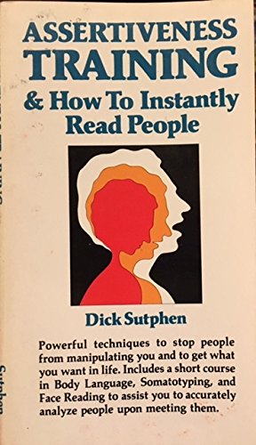 Assertiveness Training: How to Instantly Read People [Paperback] Sutphen, Dick