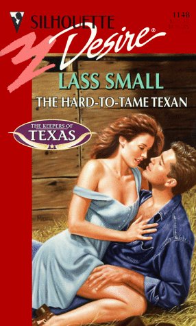 The Hard-To-Tame Texan [Mass Market Paperback] Lass Small