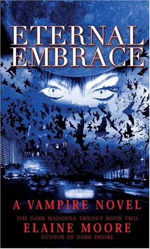 Eternal Embrace: 2 [Paperback] Moore, Elaine