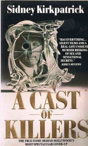 A Cast of Killers Kirkpatrick, Sidney