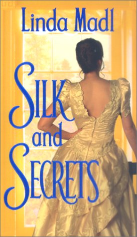 Silk and Secrets Madl, Linda