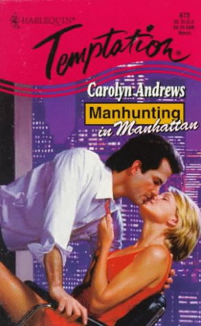 Manhunting In Manhattan [Mass Market Paperback] Carolyn Andrews