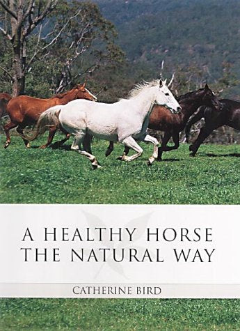 A Healthy Horse the Natural Wa Bird, Catherine