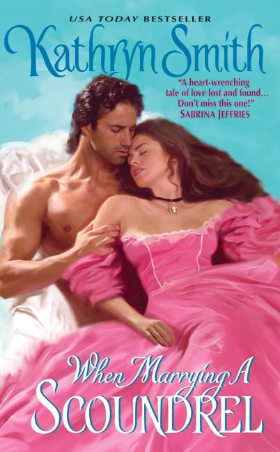 When Marrying a Scoundrel [Mass Market Paperback] Smith, Kathryn