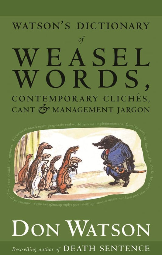 Watson's Dictionary Of Weasel Words [Mass Market Paperback] Watson, Don