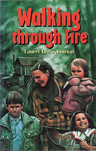 Walking Through Fire: Laurel Lee's Journal [Paperback] Lee, Laurel