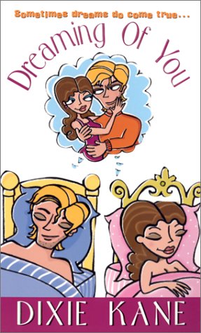 Dreaming of You Kane, Dixie