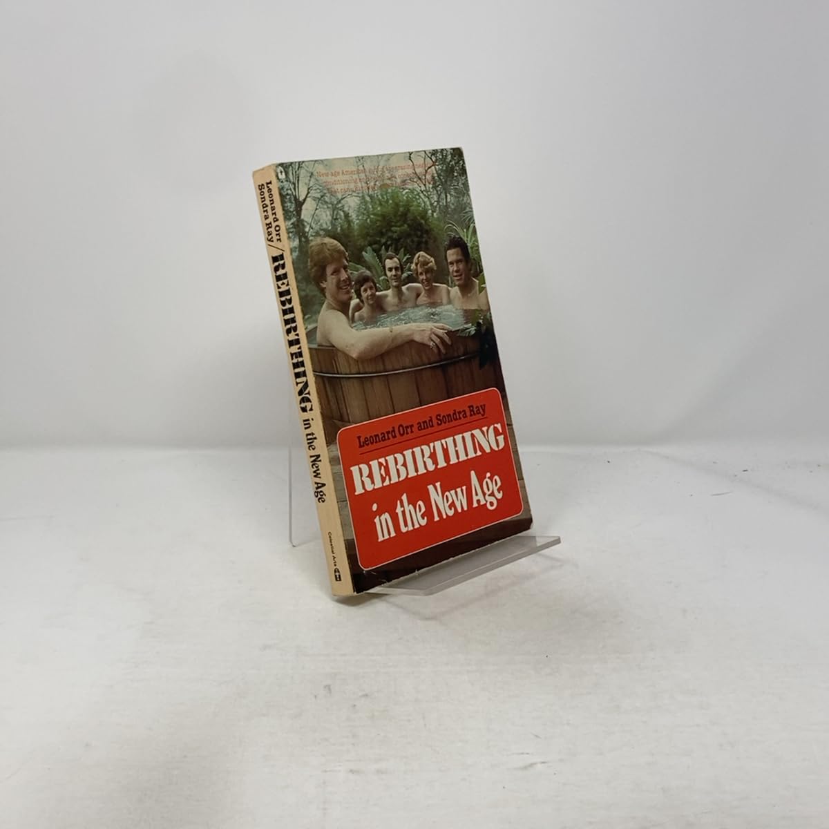 Rebirthing in the New Age Orr, Leonard and Ray, Sondra