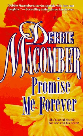 Promise Me Forever [Mass Market Paperback] Debbie Macomber