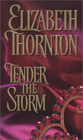 Tender the Storm Thornton, Elizabeth