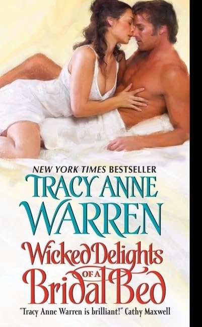 Wicked Delights of a Bridal Bed: 5 [Mass Market Paperback] Warren, Tracy Anne