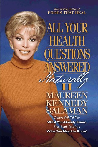 All Your Health Questions Answered Naturally II [Paperback] Maureen Kennedy Salaman