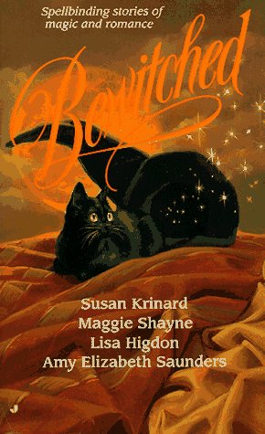 Bewitched Shayne, Maggie; Higdon, Lisa; Saunders, Amy Elizabeth and Krinard, Susan