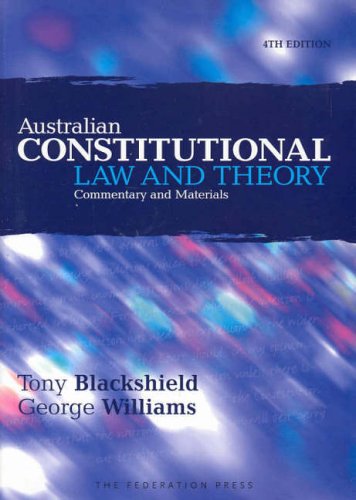 Australian Constitutional Law and Theory Blackshield, Tony and Williams, George