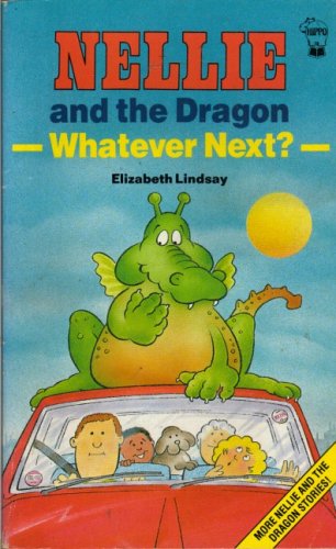 Nellie and the Dragon: Whatever Next Lindsay, Elizabeth