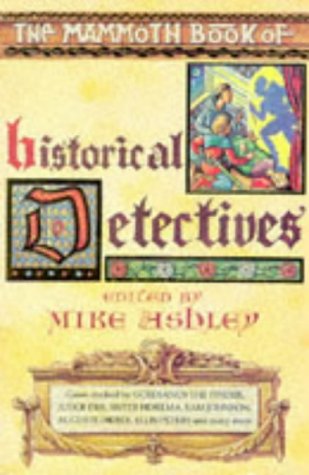 The Mammoth Book of Historical Detectives Ashley, Mike