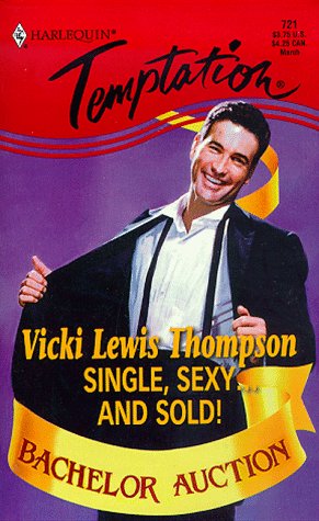 Single, Sexy... And Sold! [Mass Market Paperback] Vicki Lewis Thompson