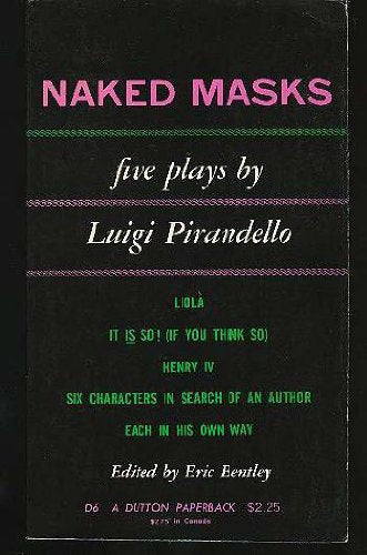 Pirandello Luigi : Naked Masks: Five Plays (Pbk)