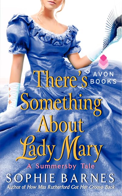 There's Something about Lady Mary: 2 [Mass Market Paperback] Barnes, Sophie