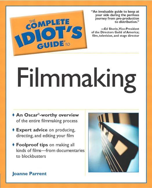 Complete Idiot's Guide to Filmmaking Parrent, Joanne
