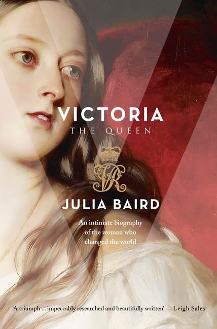 Victoria: The Woman who Made the Modern World