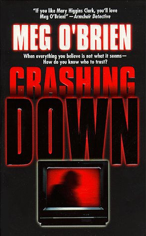Crashing Down [Mass Market Paperback] Meg O'Brien
