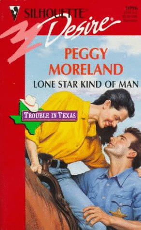 Lone Star Kind Of Man [Mass Market Paperback] Peggy Moreland