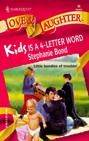 Kids Is A 4-Letter Word [Mass Market Paperback] Stephanie Bond